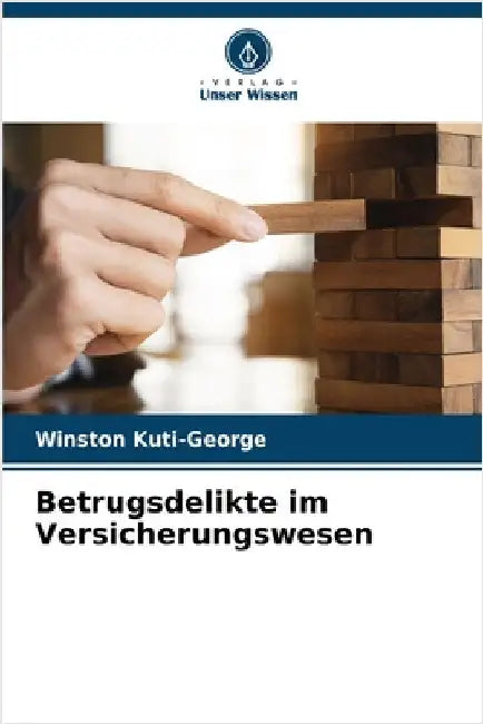 Betrugsdelikte im Versicherungswesen by Kuti-George, Winston
