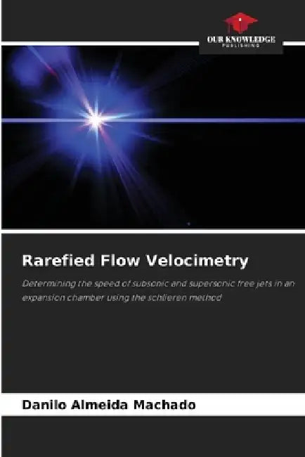 Rarefied Flow Velocimetry by Danilo Almeida Machado