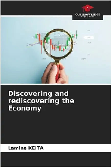 Discovering and rediscovering the Economy by Lamine Keita