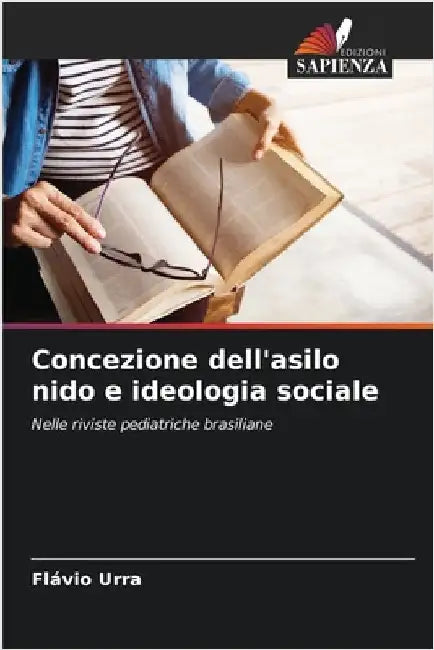 Concezione dell'asilo nido e ideologia sociale by Flávio Urra