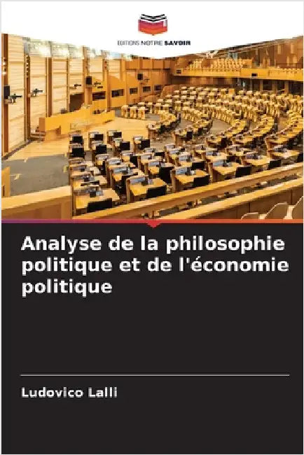Analyse de la philosophie politique et de l'économie politique by Lalli, Ludovico