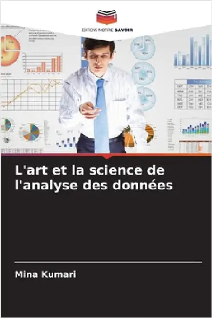 L'art et la science de l'analyse des données by Mina Kumari
