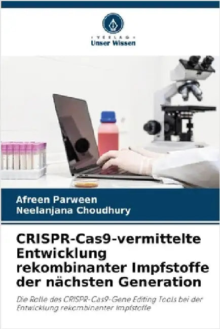 CRISPR-Cas9-vermittelte Entwicklung rekombinanter Impfstoffe der nächsten Generation by Afreen Parween