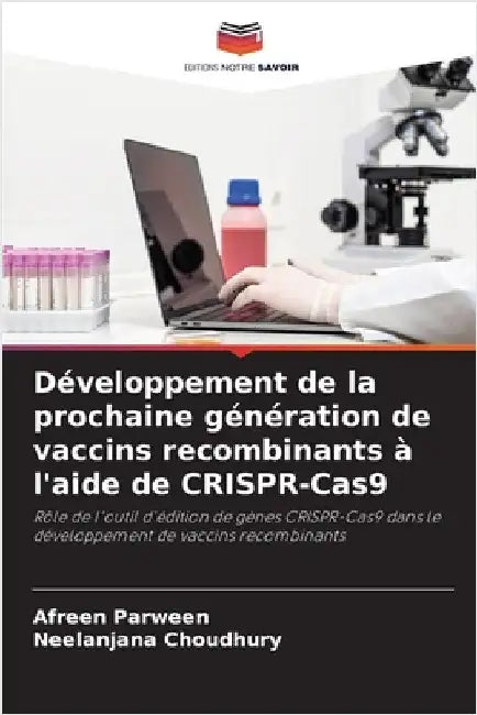 Développement de la prochaine génération de vaccins recombinants à l'aide de CRISPR-Cas9 by Parween, Afreen