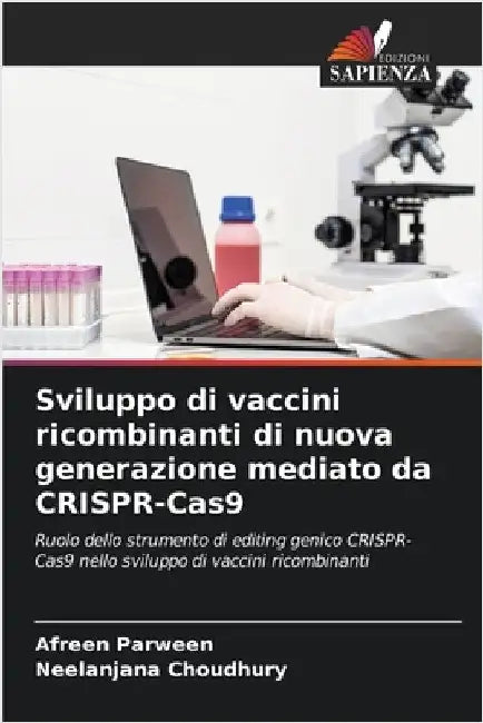 Sviluppo di vaccini ricombinanti di nuova generazione mediato da CRISPR-Cas9 by Afreen Parween
