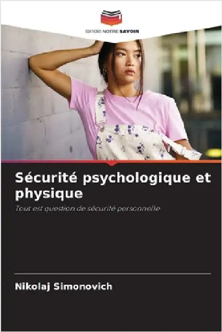 Sécurité psychologique et physique by Nikolaj Simonovich