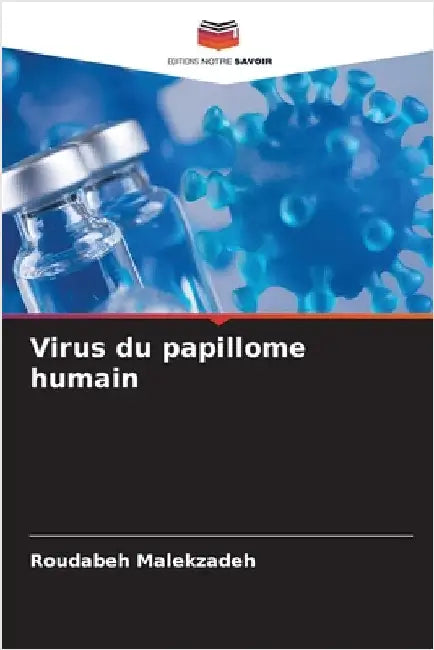 Virus du papillome humain by Roudabeh Malekzadeh