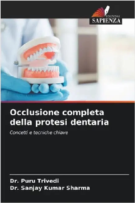 Occlusione completa della protesi dentaria by Puru Trivedi