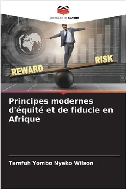 Principes modernes d'équité et de fiducie en Afrique by Nyako Wilson, Tamfuh Yombo