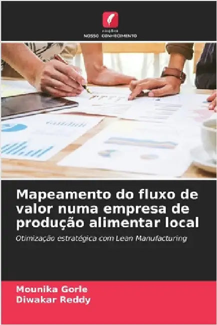 Mapeamento do fluxo de valor numa empresa de produção alimentar local by Mounika Gorle
