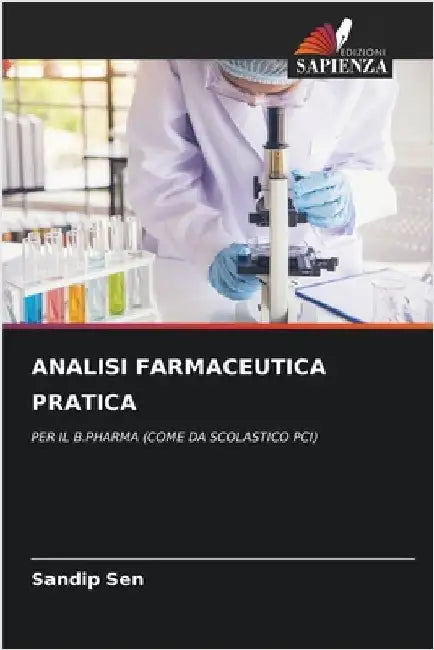 Analisi Farmaceutica Pratica by Sandip Sen