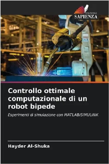 Controllo ottimale computazionale di un robot bipede by Al-Shuka, Hayder