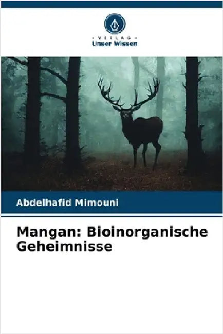 Mangan: Bioinorganische Geheimnisse by Mimouni, Abdelhafid