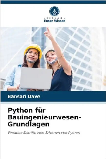 Python für Bauingenieurwesen-Grundlagen by Bansari Dave
