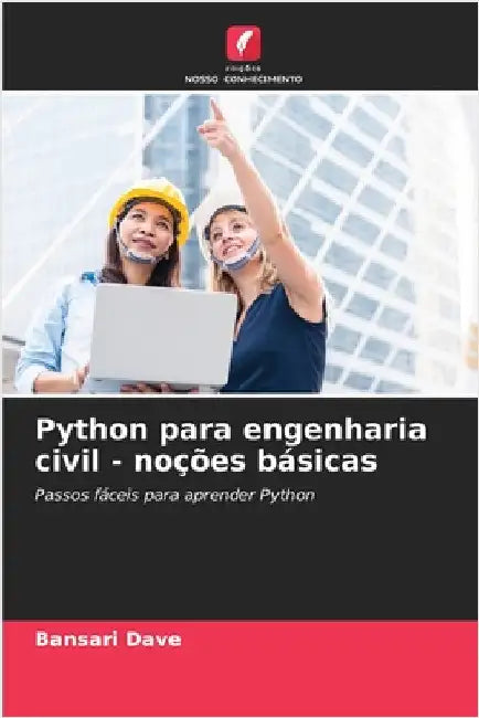 Python para engenharia civil - noções básicas by Bansari Dave