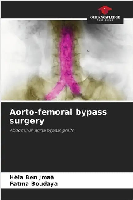 Aorto-femoral bypass surgery by Ben Jmaà, Hèla
