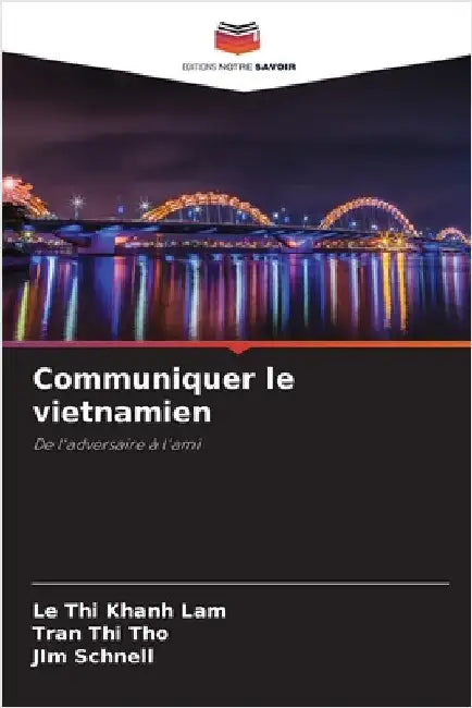 Communiquer le vietnamien by Thi Khanh Lam, Le