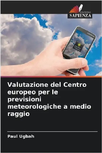 Valutazione del Centro europeo per le previsioni meteorologiche a medio raggio by Ugbah, Paul