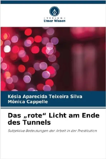 Das "rote" Licht am Ende des Tunnels by Késia Aparecida Teixeira Silva