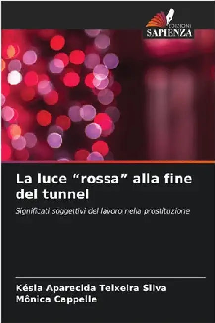 La luce "rossa" alla fine del tunnel by Késia Aparecida Teixeira Silva