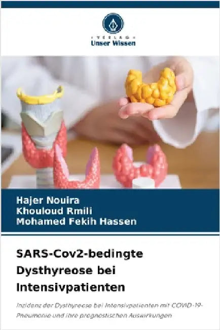 SARS-Cov2-bedingte Dysthyreose bei Intensivpatienten by Hajer Nouira