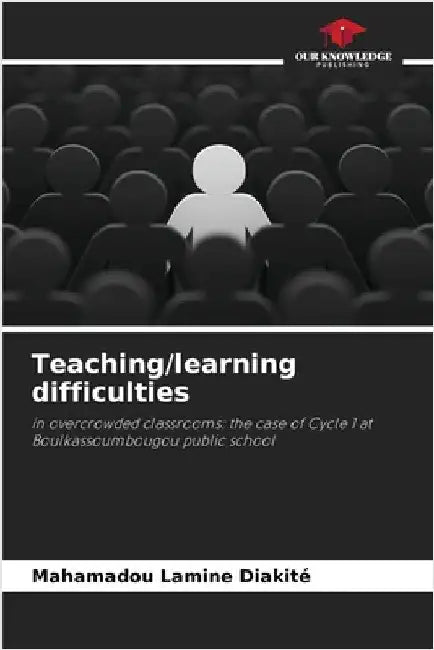 Teaching/learning difficulties by Mahamadou Lamine Diakité