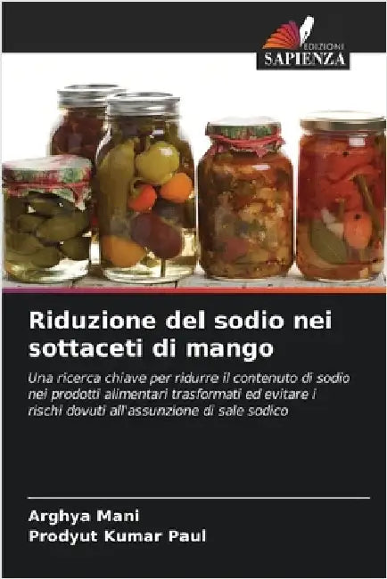 Riduzione del sodio nei sottaceti di mango by Mani, Arghya