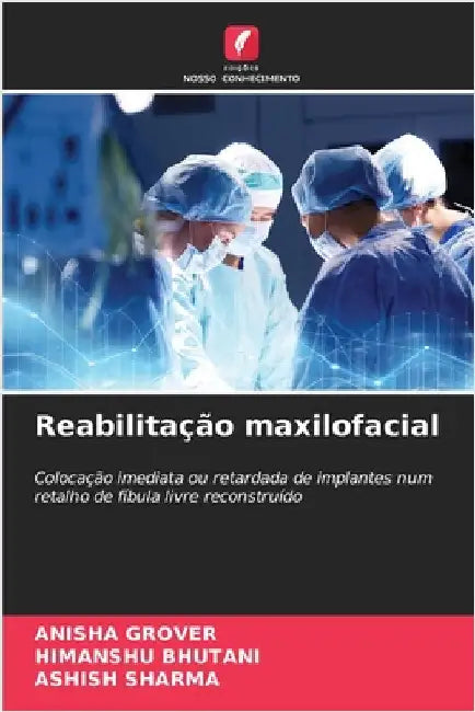 Reabilitação maxilofacial by Grover, Anisha
