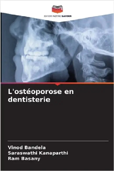 L'ostéoporose en dentisterie by Vinod Bandela