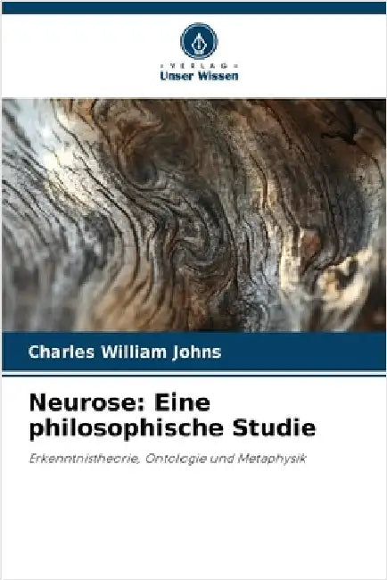 Neurose: Eine philosophische Studie by Charles William Johns