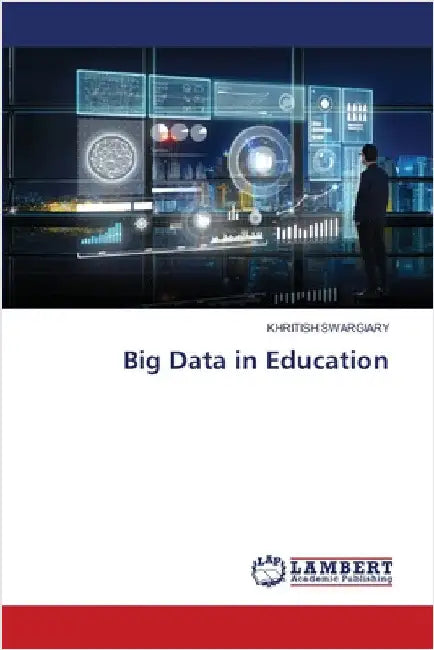 Big Data in Education by Khritish Swargiary