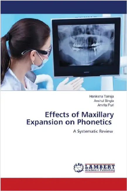 Effects of Maxillary Expansion on Phonetics by Haniksha Talreja