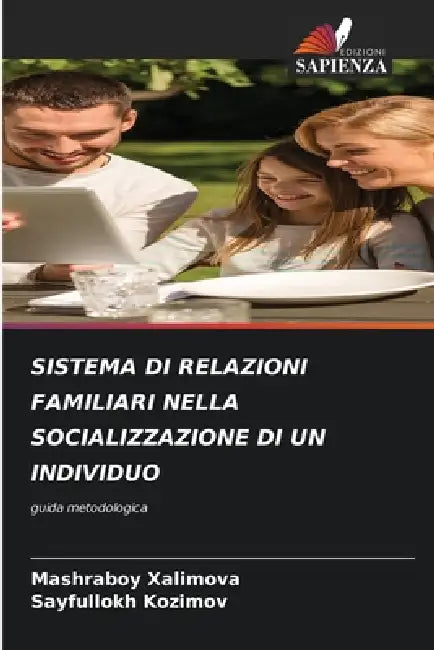 Sistema Di Relazioni Familiari Nella Socializzazione Di Un Individuo by Mashraboy Xalimova, Sayfullokh Kozimov