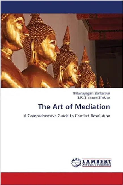 The Art of Mediation by Thillainayagam Sankaravel