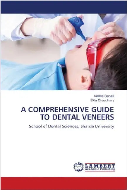A Comprehensive Guide to Dental Veneers by Mallika Banati