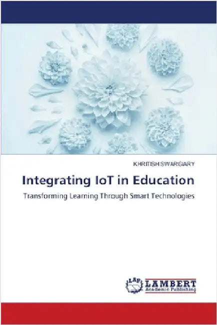 Integrating IoT in Education by Khritish Swargiary
