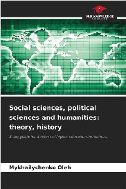 Social sciences, political sciences and humanities: theory, history by Mykhailychenko Oleh