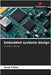 Embedded systems design by Tarek Frikha