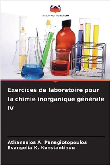 Exercices de laboratoire pour la chimie inorganique générale IV by Athanasios A. Panagiotopoulos