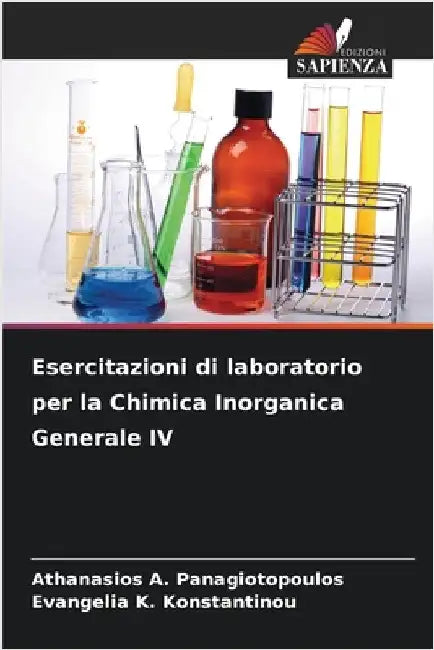 Esercitazioni di laboratorio per la Chimica Inorganica Generale IV by Athanasios A. Panagiotopoulos