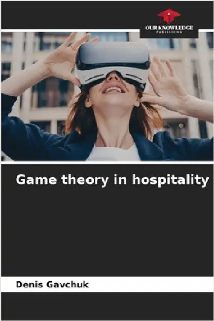 Game theory in hospitality by Denis Gavchuk