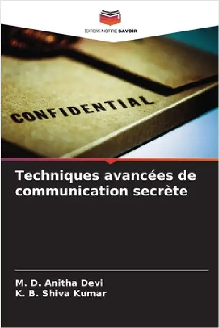 Techniques avancées de communication secrète by M. D. Anitha Devi