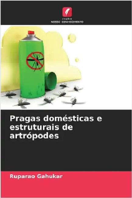Pragas domésticas e estruturais de artrópodes by Ruparao Gahukar