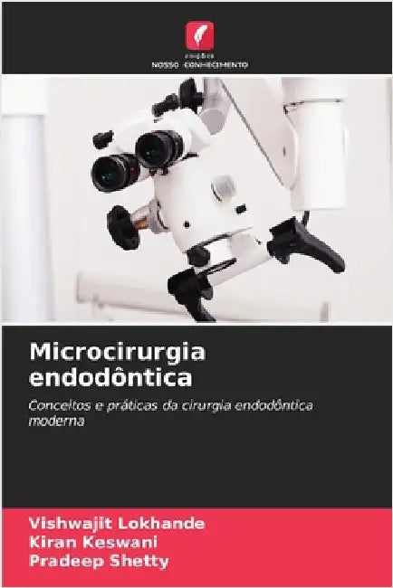 Microcirurgia endodôntica by Lokhande, Vishwajit