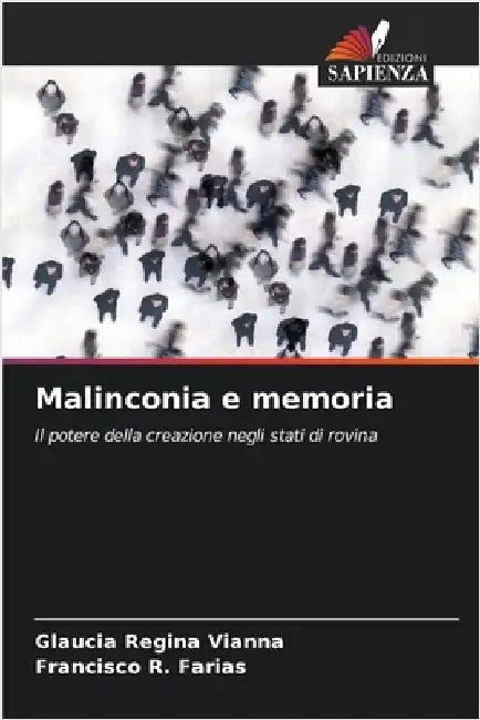 Malinconia e memoria by Glaucia Regina Vianna