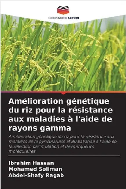 Amélioration génétique du riz pour la résistance aux maladies à l'aide de rayons gamma by Hassan, Ibrahim