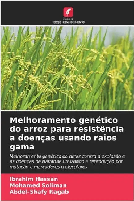 Melhoramento genético do arroz para resistência a doenças usando raios gama by Hassan, Ibrahim