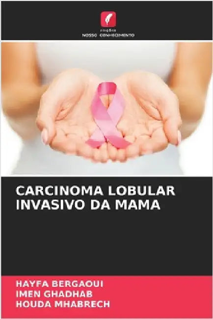 Carcinoma Lobular Invasivo Da Mama by Hayfa Bergaoui