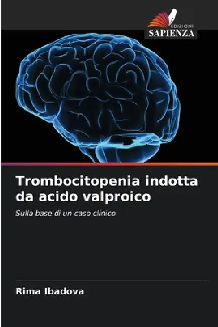 Trombocitopenia indotta da acido valproico by Rima Ibadova