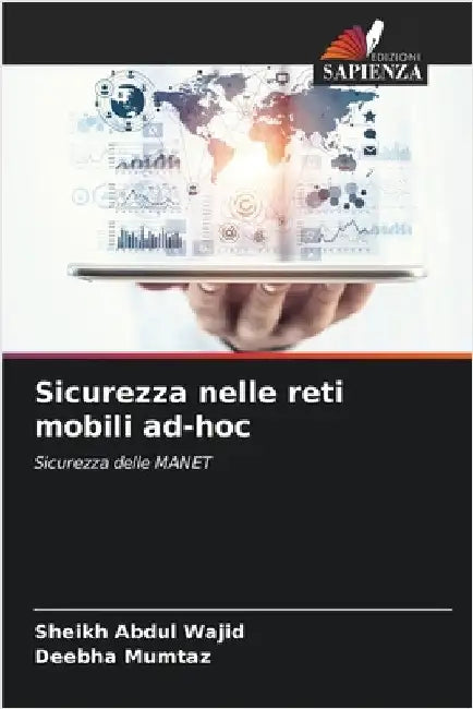Sicurezza nelle reti mobili ad-hoc by Abdul Wajid, Sheikh